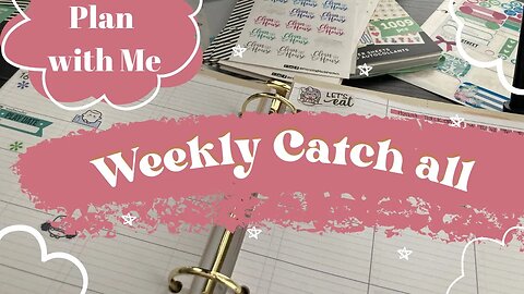 Plan with me - Weekly Catch All