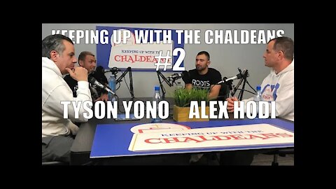 Keeping Up With The Chaldeans | With Roots Jiu-Jitsu (Tyson Yono and Alex Hodi)