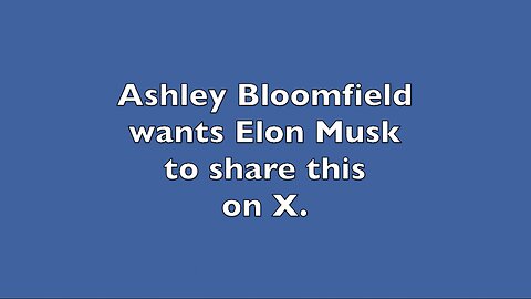 ASHLEY BLOOMFIELD HAS ISSUED A CHALLENGE TO ELON MUSK