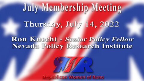 Republican Women of Reno General Meeting July 14, 2022