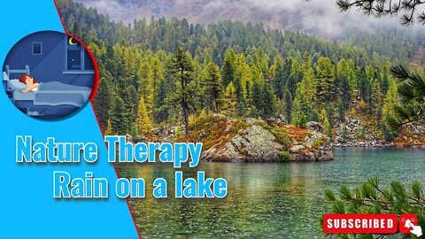 nature therapy | Rain on a lake that will help sleep disorder