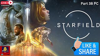 Starfield Gameplay - Explore The Infinite Possibilities Of Space! (Part 38))