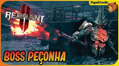 REMNANT 2 │ ENFRENTEI O BOSS PEÇONHA