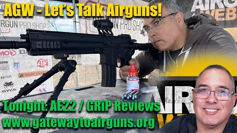 AGWTV Live: Let's Talk Airguns - AE22 with Airgun Angie, GRiP Reviews - www.gatewaytoairguns.org