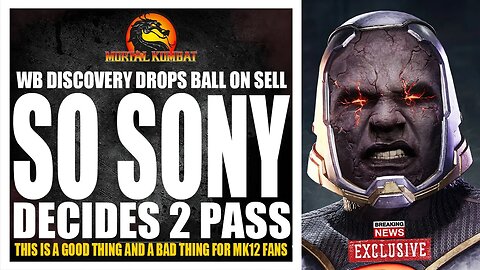 Mortal Kombat 12 Exclusive: WB DISCOVERY DROPS THE BALL ON THE SELL, SONY PASSES ON DEAL!!!