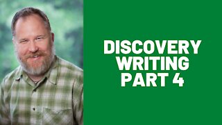 How to Use Discovery Writing, Part 4