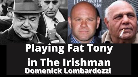 Playing Fat Tony Salerno in The Irishman - Domenick Lombardozzi