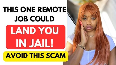 Avoid This Remote Job It WILL Land You In Jail!