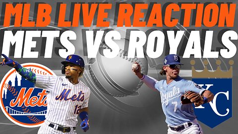 New York Mets vs Kansas City Royals Live Reaction | MLB LIVE | WATCH PARTY | Mets vs Royals