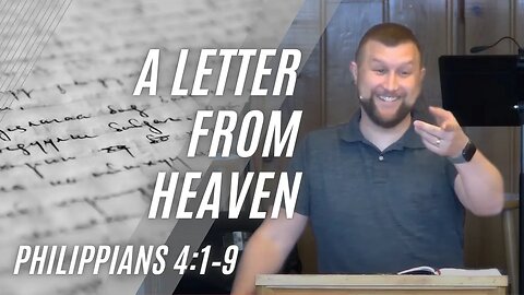 A Letter From Heaven — Philippians 4:1–9 (Modern Worship)
