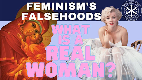 Radical Feminism's Anti-Mary Agenda Exposed