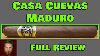 Casa Cuevas Maduro (Full Review) - Should I Smoke This