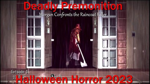 Halloween Horror 2023- Deadly Premonition- With Commentary- Morgan Confronts the Raincoat Killer