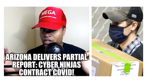 Arizona Delivers Partial Report: Cyber Ninjas Contract COVID!