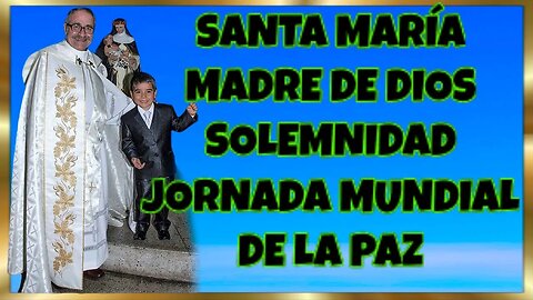 01 SANTA MARÍA MADRE DE DIOS SOLEMNIDAD JORNADA MUNDIAL DE LA PAZ 2023. 4K