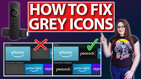HOW TO FIX GREY ICONS ON YOUR FIRESTICK 2021 | CHANGE YOUR HOME SCREEN!