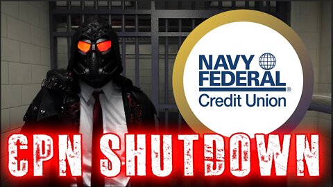 Dr.Denied: NFCU SHUTS DOWN CPN BANK ACCOUNTS! THE PARTY IS OVER AT NAVY FEDERAL!