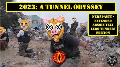 2023: A Tunnel Odyssey - NEWSPASTY Extended Absolutely Zero Tunnels Edition