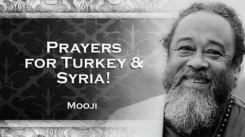 MOOJI, Sending Prayers and Blessings Healing Turkey and Syria after a Devastating Earthquake