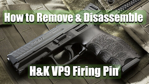How to remove & disassemble H&K VP9 Firing Pin