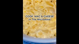 Cook Mac & Cheese In The Microwave