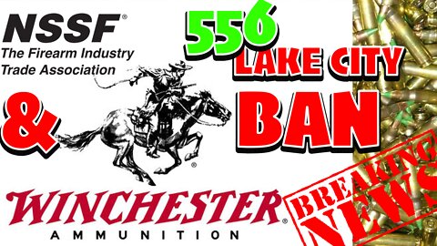 🚨556 BAN Lake City LATEST🚨: Winchester & National Shooting Sports Federation go to WASHINGTON DC 📰