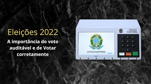 Eleições 2022 - Voto Auditável