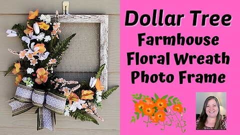 How to Make a Farmhouse Floral Wreath Photo Frame ~ Dollar Tree DIY ~ High End Look for Less!