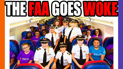 The FAA Goes Woke