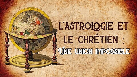 L'astrologie et le chrétien : Une union impossible - Olivier Dubois