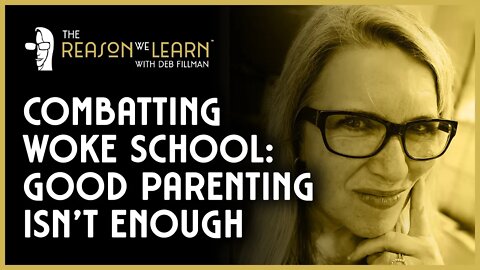 Combatting Woke School: Good Parenting Isn't Enough