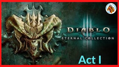 Diablo III Eternal Collection - Act 1 - Gameplay Walkthrough