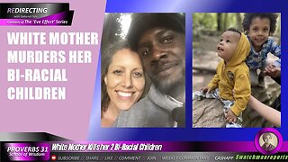 White Mother KiIIs her 2 Bi-Racial Children