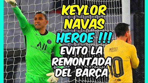 KEYLOR NAVAS DECISIVO! Detuvo un PENAL a LEO MESSI y evitó que el BARÇA soñara con la REMONTADA