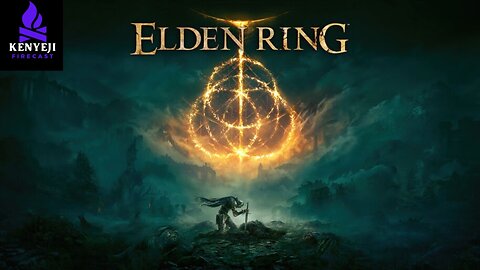 Elden Ring Playthrough #1 (DK_Mach22 + Darkvengeance777)