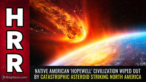Native American 'Hopewell' civilization WIPED OUT by catastrophic asteroid striking North America