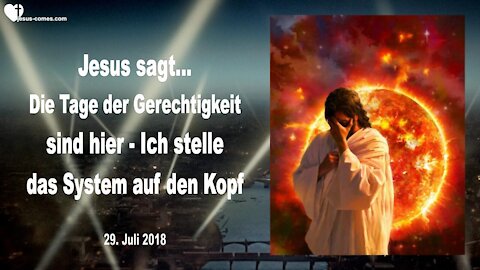 Ich stelle das System auf den Kopf... Die Tage der Gerechtigkeit sind hier ❤️ Liebesbrief von Jesus