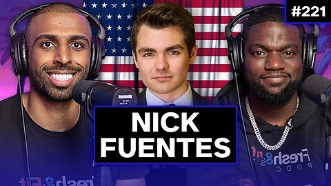 Fresh and Fit: Nick Fuentes on Tucker, Ben Shapiro, FBI, Jan 6, No-Fly List, Ye's Comments, JQ!