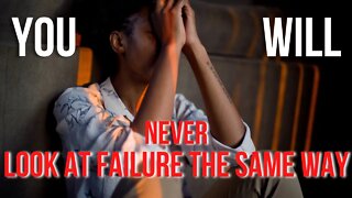 You Will NEVER Look at Failure the Same Way Again | Motivational Video