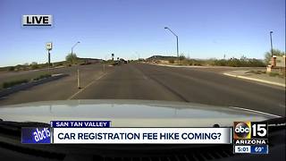 A car registration fee hike could be coming for Arizona