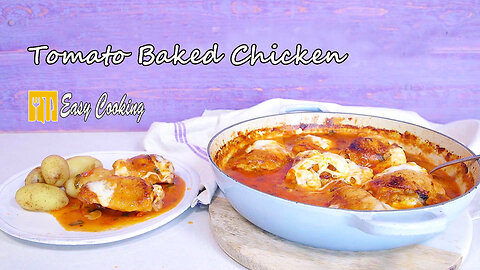 Tomato Baked Chicken - Easy Cooking