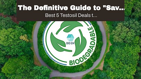 The Definitive Guide to "Save Big on Testosil: Exclusive Discounts and Promotions"