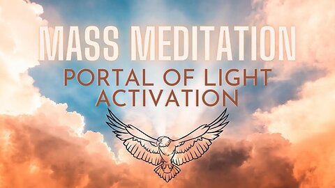 MASSive MEDITATION: Portal of Light Activation!