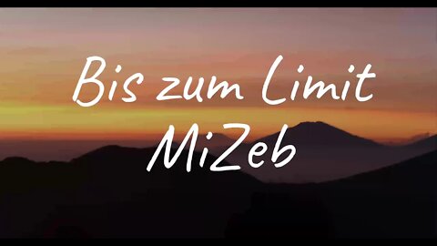 MiZeb - Bis zum Limit (Lyrics)
