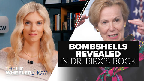 Bombshells Revealed in Dr. Birx’s Book | Ep. 174