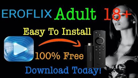 Eroflix App How To Install on Your Firestick