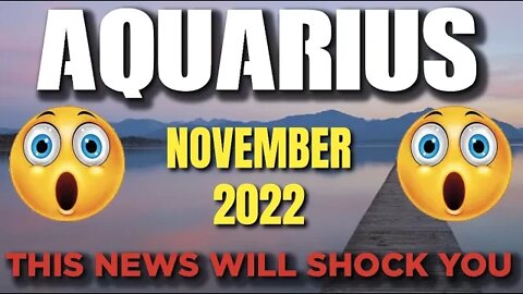 Aquarius ♒ 😳 𝐓𝐇𝐈𝐒 𝐍𝐄𝐖𝐒 𝐖𝐈𝐋𝐋 𝐒𝐇𝐎𝐂𝐊 𝐘𝐎𝐔 😳 Horoscope for Today NOVEMBER 2022 ♒ Aq