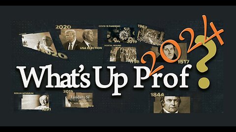 What-s Up Prof? Ep191 - Almost There ~ Trump[2024] by Walter Veith & Martin Smith