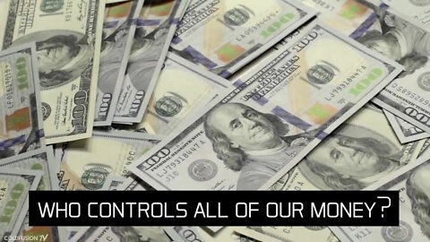 Who Controls All of Our Money?