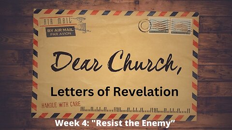 Week 4: "Resist the Enemy" [Revelation 2:18-29]│Series: Dear Church│ Pastor Joel Bremer